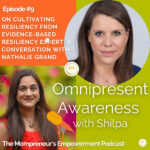 On Cultivating Resliency from Evidence-based Resiliency Expert: A Conversation with Nathalie Grand (Episode #9)
