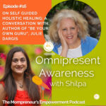 On Self Guided Holistic Healing: A Conversation with author of “Be Your Own Guru”, Julie Dargis (Episode #16)