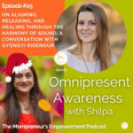 On Aligning, Releasing, and Healing through the Harmony of Sound, A Conversation with Gyöngyi Ridenour (Episode #25)