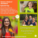 Educating Kids on Mindfulness & Money, A Conversation between co-host Omni and his 3rd grade teacher Mrs. Krupsaw (Episode #49)