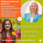 Metamorphosis through the Movement of Self Love, A Conversation with Stephanie Allen (Episode #56)
