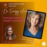 Healing Through Energy Awareness, A Conversation with Core Energy Holistic Life Coach, Stacy Yardley (Episode #69)