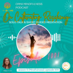 On Cultivating Resiliency: A Short Solo-Talk & Guided Meditation, Led by Meditation Coach Shilpa Lewis (Episode #100)