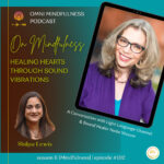 Healing Hearts through Sound Vibrations, A Conversation with Light Language Channel & Sound Healer Niobe Weaver (Episode #102)