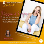 The Art of Coloring Outside the Lines as a Divine, Messy, Human. A Conversation on Passion & Purpose with Author & Archetypal Life Coach Amanda Kate (Episode #110)