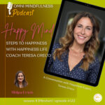 Steps to Happiness with Happiness Life Coach Teresa Greco, (Epi #122)