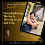 Balancing Energy: The Key to Thriving in Love & Work. A Conversation with Gunjani Patel. (Epi. #184)