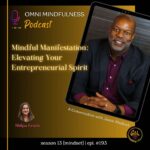 Mindful Manifestation: Elevating Your Entrepreneurial Spirit. A Conversation with Jason Medlock. (Epi. #193)