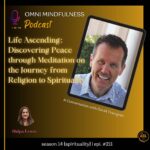 Life Ascending: Discovering Peace through Meditation on the Journey from Religion to Spirituality. A Conversation with David Youngren (Epi.#211)