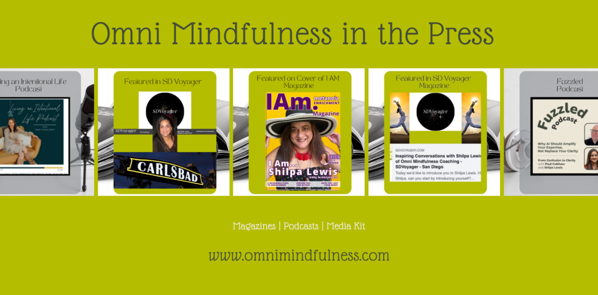 Omni Mindfulness™ in the Press featuring Shilpa Lewis in magazines, podcasts, and media appearances