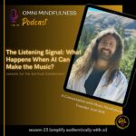 The Listening Signal: What Happens When AI Can Make the Music? A Conversation with Music Mindfulness Founder Josh Brill. (Epi. # 284)
